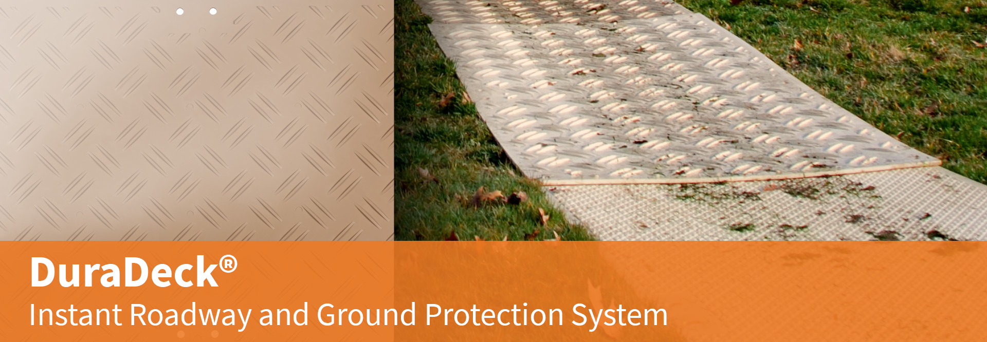 DURADECK® Instant Roadway and Ground Protection System